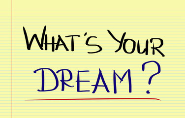 What's Your Dream Concept