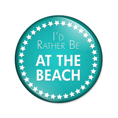 I'd Rather Be At The Beach Button