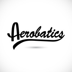 Aerobatics lettering. Script calligraphy