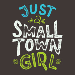 Small Town Girl t-shirt hand-lettering design
