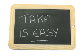 Fototapeta premium slate take is easy