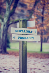 Two opposite directions towards Certainly and Probably