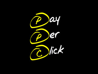 Pay per click PPC, business concept acronym