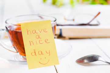 have a nice day with smile and cup tea