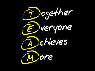 Together Everyone Achieves More (TEAM), business concept acronym