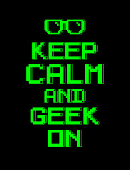 keep calm  geek screen pixel