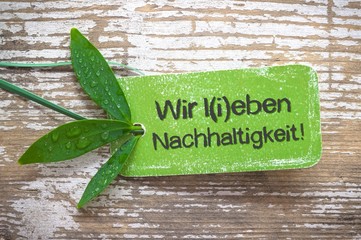 "Wir leben & lieben Nachhaltigkeit!" - grüne Plakette