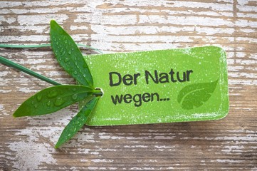 Der Natur wegen...