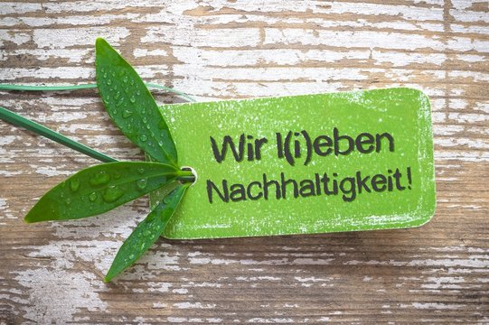 "Wir leben & lieben Nachhaltigkeit!" - gr&uuml;ne Plakette