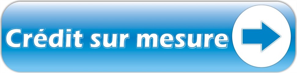 bouton crédit sur mesure