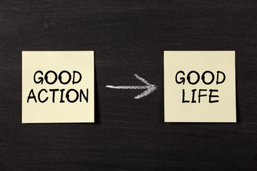 Good Action Results Good Life