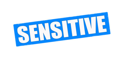 Sensitive