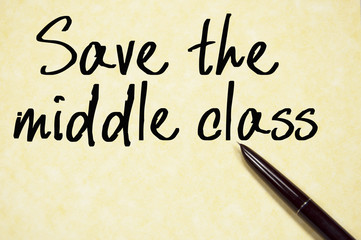 save the middle class text write on paper