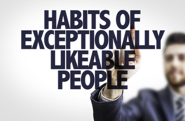 Business man pointing: Habits of Exceptionally Likable People