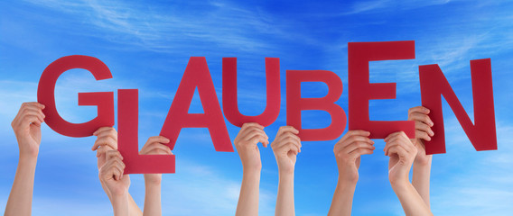 People Holding German Word Glauben Means Believe Blue Sky