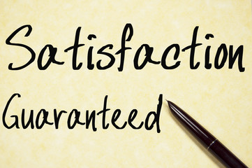 satisfaction guaranteed text write on paper
