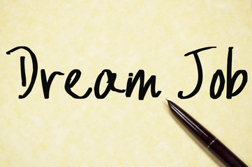 dream job text write on paper