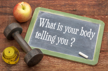 What is your body telling you?
