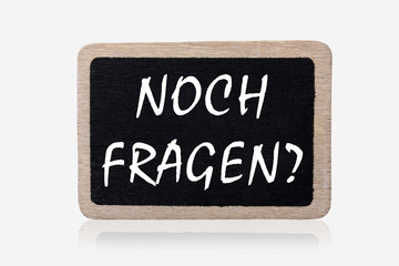 Noch Fragen