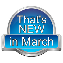 That's new in March Button