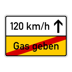 ortsschild gas geben 120 km/h I