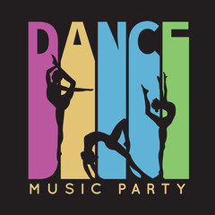 Dance typography, t-shirt graphics. Vector illustration