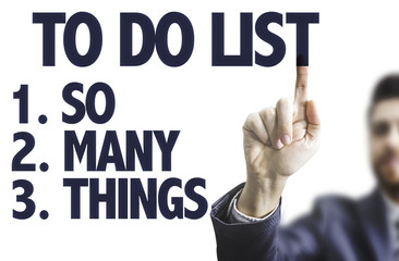 Business man pointing the text: To Do List - So Many Things