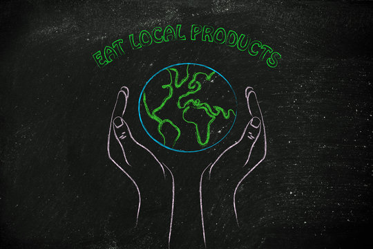 hands holding globe, concept of eating local products