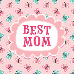 Obraz na płótnie Canvas cute mothers day or birthday card best mom butterflies peach