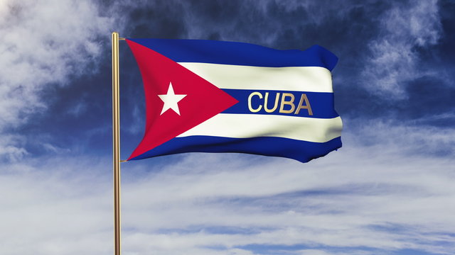 Cuba flag with title waving in the wind. Looping sun rises style