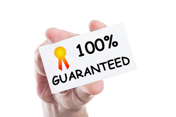 One hundred procent guaranteed