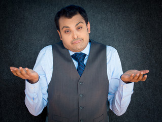 Who knows, shoulder shrug