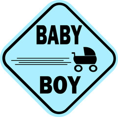 funny baby boy sign with speeding carriage
