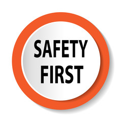 Safety First sign