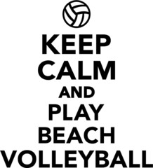 Keep calm and play beach volleyball