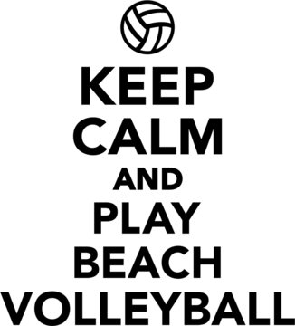 Keep calm and play beach volleyball