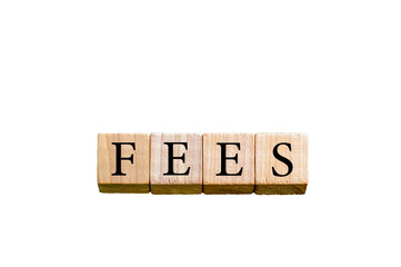 Word FEES isolated on white background with copy space