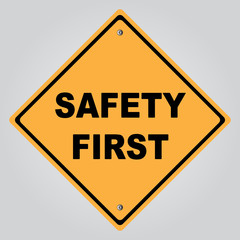 Safety First  Sign