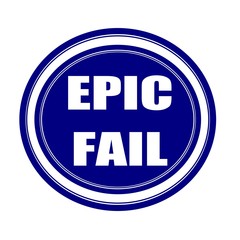 EPIC FAIL white stamp text on blueblack