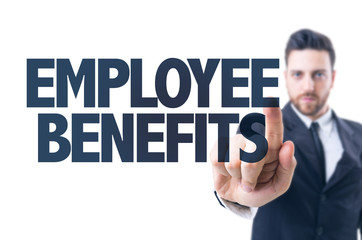 Business man pointing the text: Employee Benefits