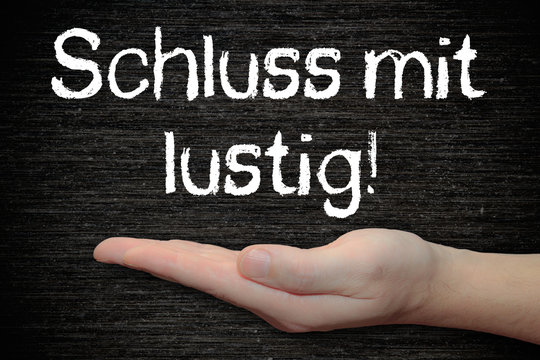 Tafel - Schluss mit lustig!