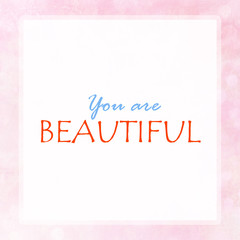 YOU ARE BEAUTIFUL on pink pastel poster background