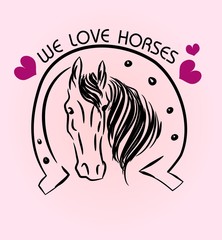 We love horses