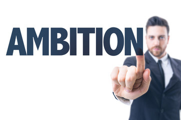 Business man pointing the text: Ambition