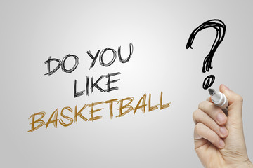 Hand writing do you like basketball