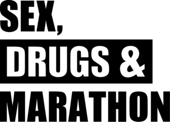 Sex drugs marathon