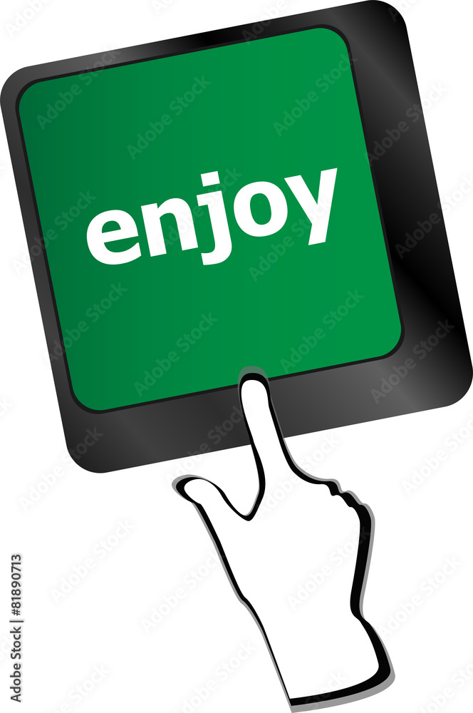 Poster enjoy word on keyboard key, notebook computer button