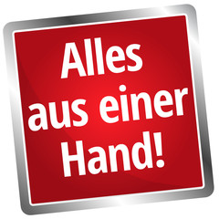 Alles aus einer Hand!