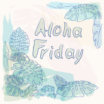 Aloha Friday jungle palm leaves illustration