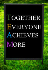 TEAM as TOGETHER EVERYONE ACHIEVES MORE